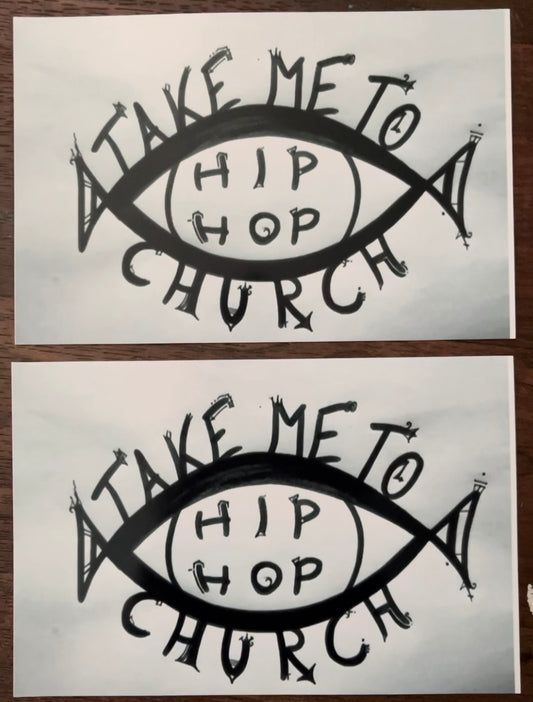 TAKE ME TO HIP HOP CHURCH